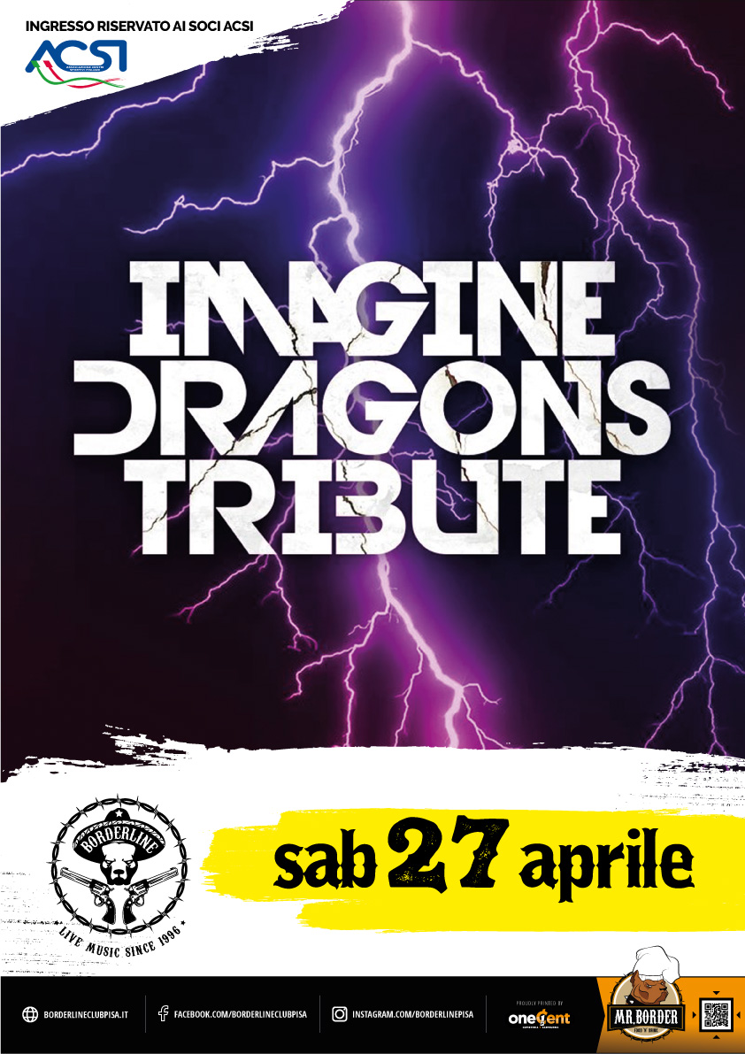 Borderline Club Pisa - Imagine Dragons Tribute
