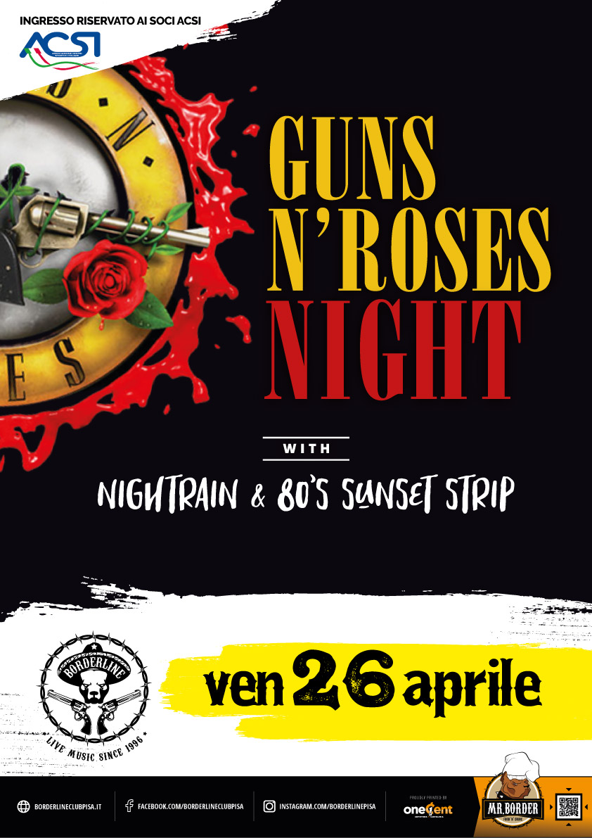 Borderline Club Pisa - Guns nâ€™ Roses Night with Nightrain & 80's Sunset Strip