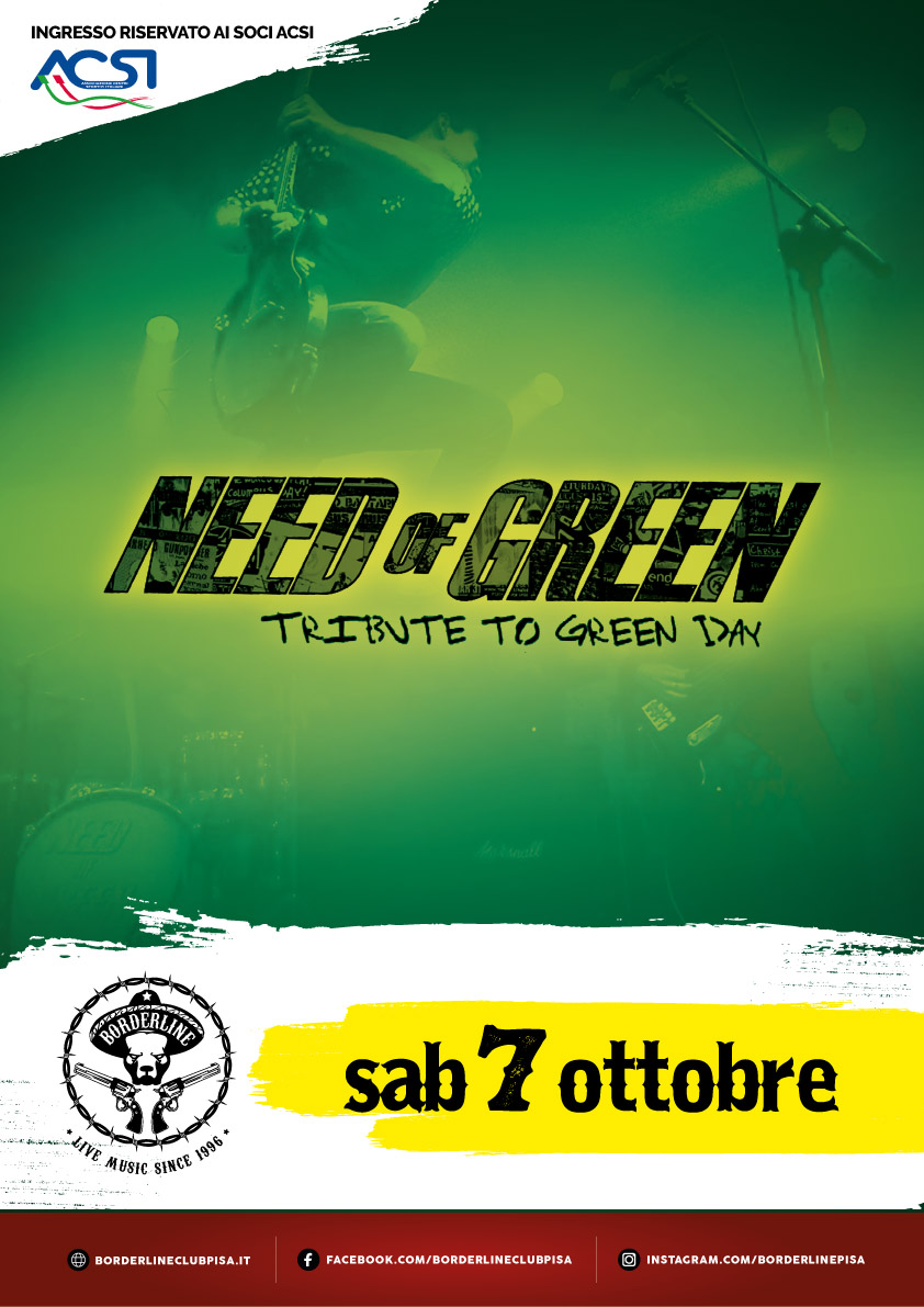 Borderline Club Pisa - Need of Green - Green Day Tribute